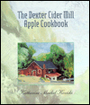 The Dexter Cider Mill Apple Cookbook