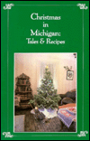 Christmas in Michigan: Tales and Recipes